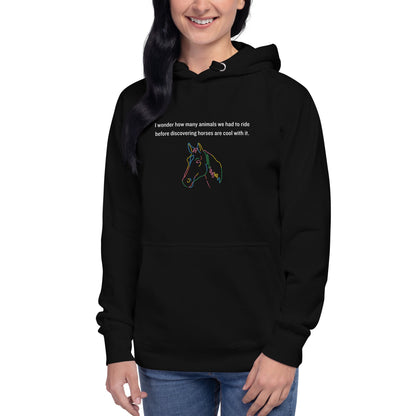 Horses are Cool with It - Hoodie