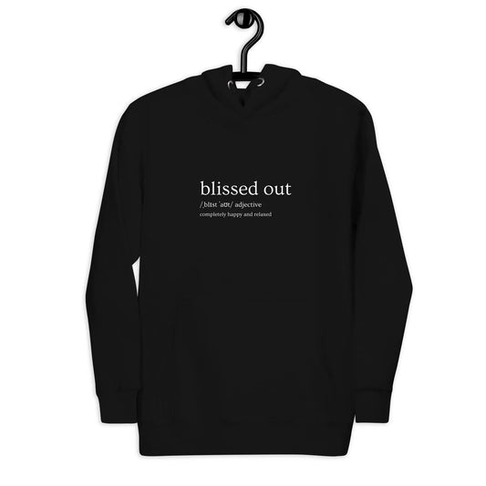 Blissed Out Definition - Hoodie